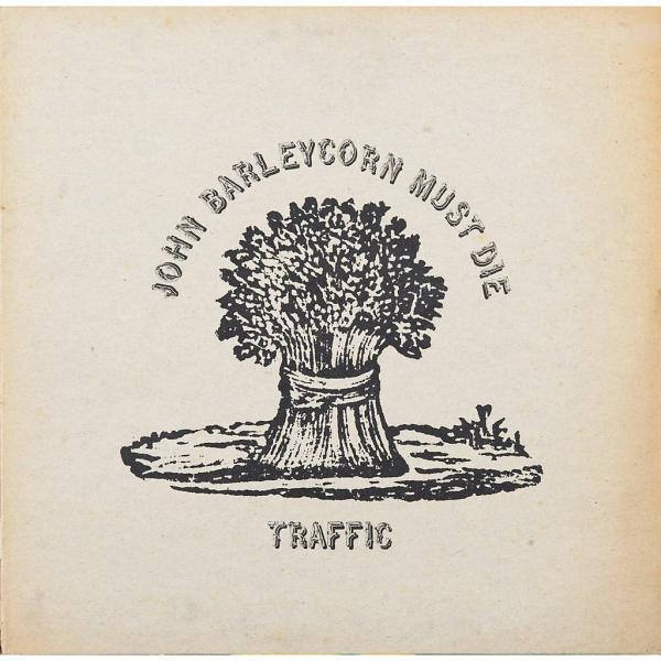 Traffic - John Barleycorn Must Die