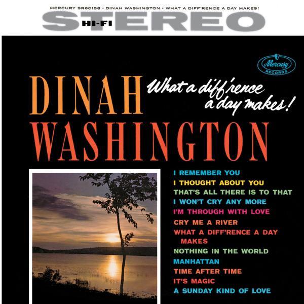 Dinah Washington - What a Diff'rence a Day Makes