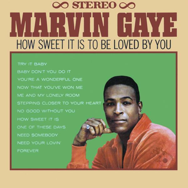 How Sweet It Is (To Be Loved by You) – Marvin Gaye