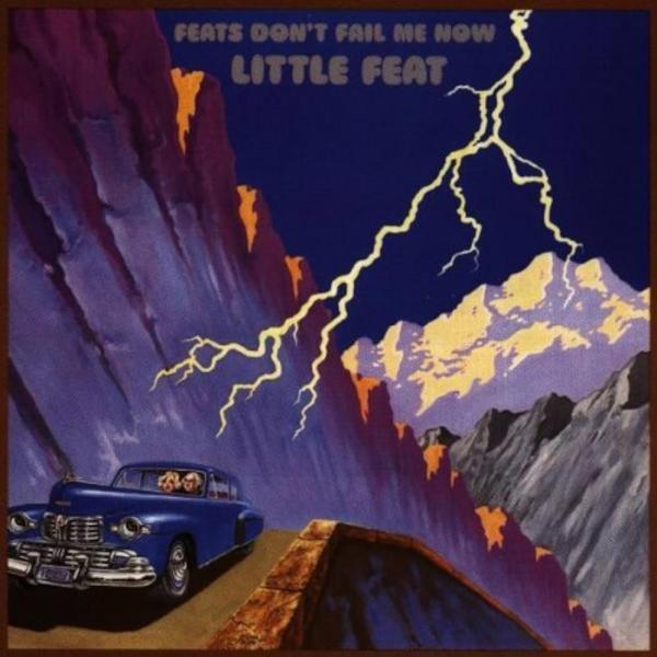 Little Feat- Feats Don't Fail Me Now