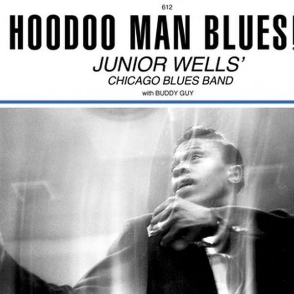 Junior Wells w/Buddy Guy: Hoodoo Man Blues