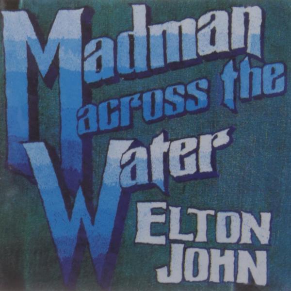 Elton John - Madman Across The Water