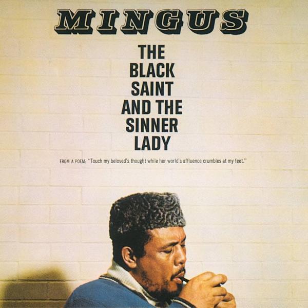 Charles Mingus: The Black Saint and The Sinner Lady