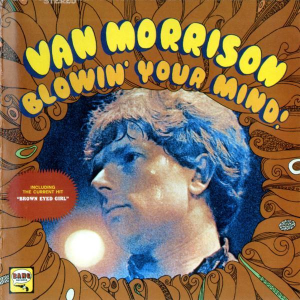 Van Morrison: Blowin’ Your Mind