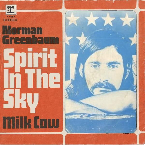 Spirit in the Sky- Norman Greenbaum