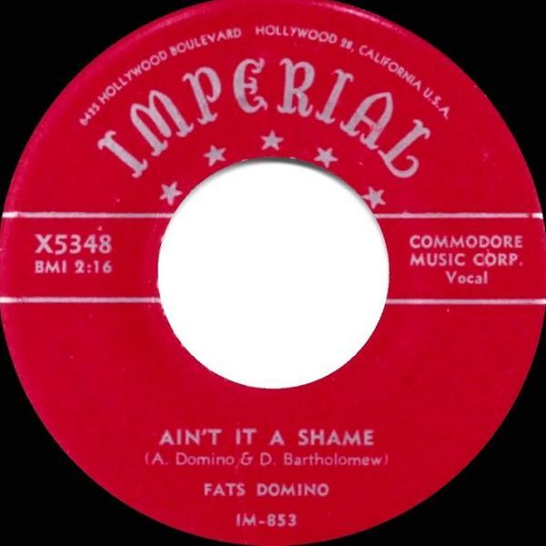 Ain’t It a Shame – Fats Domino