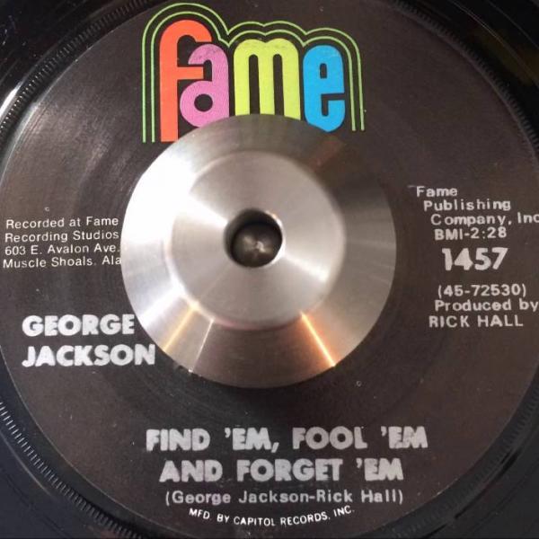 Find ‘em, Fool ‘em, Forget ‘em – George Jackson