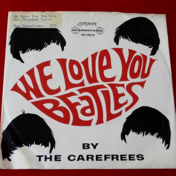 We Love You Beatles - The Carefrees