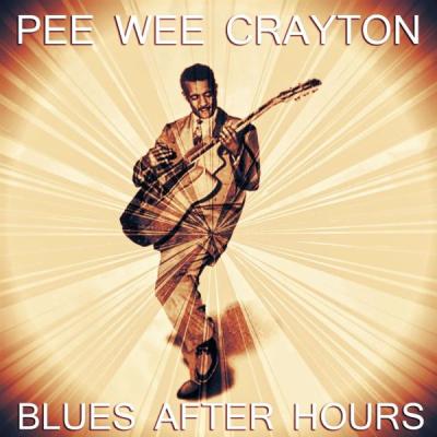 Pee Wee Crayton - Blues After Hours 
