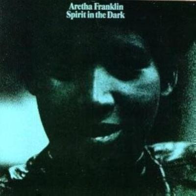 Aretha Franklin - Spirit in the Dark