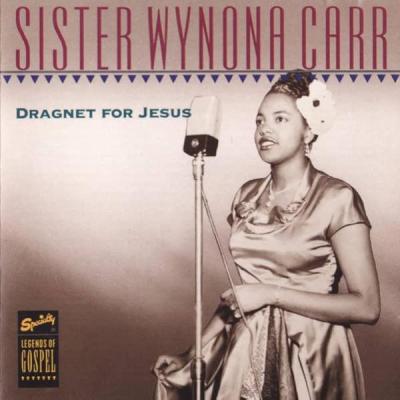 Dragnet for Jesus – Sister Wynona Carr
