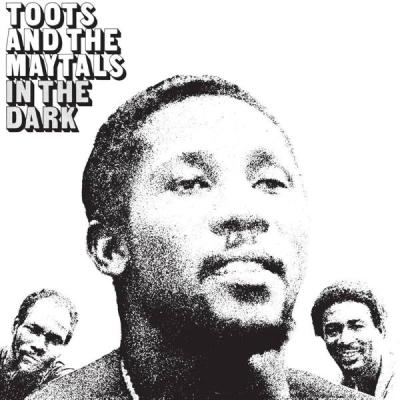 Toot and The Maytals In The Dark