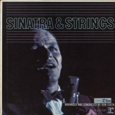 Sinatra and Strings - Arranged and Conducted by Don Costa