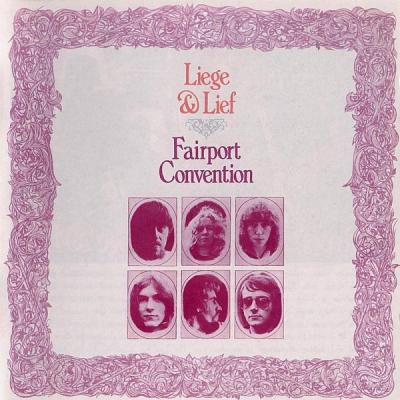 Fairport Convention - Liege and Lief