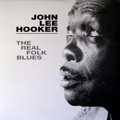 THE REAL FOLK BLUES – JOHN LEE HOOKER